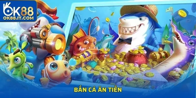 Bắn Cá Ăn Tiền - Top Game Hot Và Mẹo Săn Cá Trúng Lớn 2025 11 bắn cá ăn tiền
